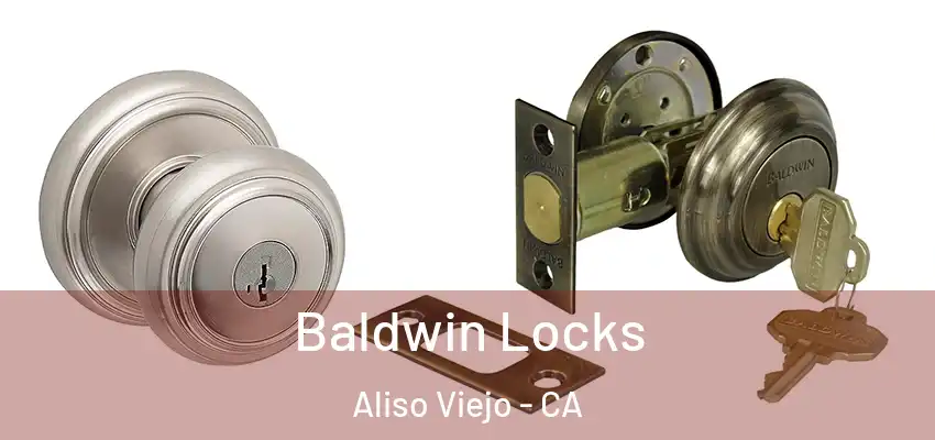 Baldwin Locks Aliso Viejo - CA