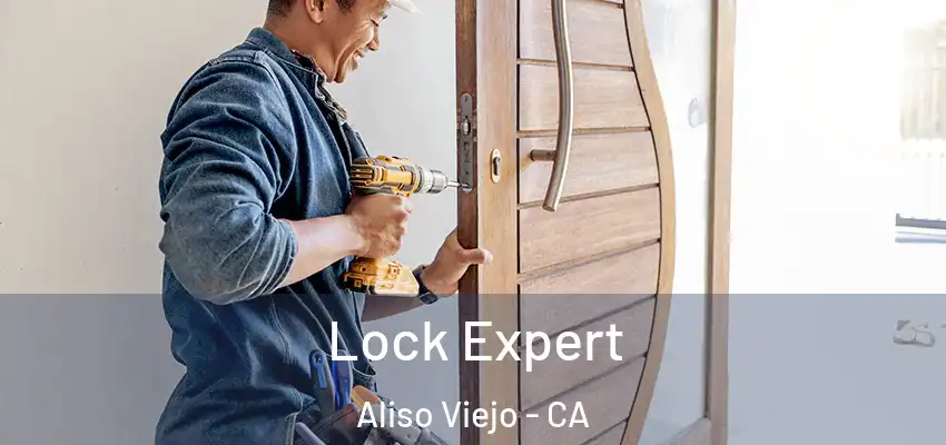  Lock Expert Aliso Viejo - CA